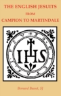 Image for The English Jesuits from Campian to Martindale