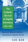 Image for The Catholic Revival in English Literature, 1845-1961