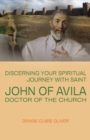 Image for Discerning your spiritual journey with Saint John of Avila, doctor of the church