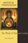 Image for Mystical Theologian : The Work of Vladimir Lossky