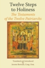Image for Twelve steps to holiness  : the testaments of the twelve patriarchs