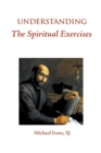 Image for Understanding the Spiritual Exercises