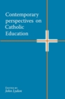 Image for Contemporary perspectives on Catholic education