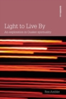 Image for Light to Live by : An Exploration of Quaker Spirituality