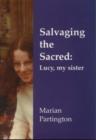 Image for Salvaging the Sacred : Lucy, My Sister