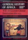 Image for General History of Africa volume 7 [pbk abridged] : Africa under Colonial Domination 1880-1935