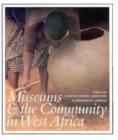 Image for Museums and the Community in West Africa