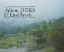 Image for African wildlife &amp; livelihoods  : the promise and performance of community conservation