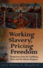 Image for Working Slavery, Pricing Freedom