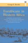 Image for Eurafricans in western Africa  : commerce, social status, gender and religious observance from the sixteenth to eighteenth century