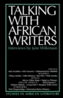 Image for Talking with African Writers : Interviews with African Poets, Playwrights and Novelists
