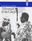 Image for Nkrumah &amp; the chiefs  : the politics of chieftaincy in Ghana, 1951-1960