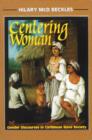 Image for Centering woman  : gender discourses in Caribbean slave society