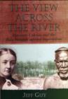 Image for The view across the river  : Harriette Colenso and the Zulu struggle against imperialism