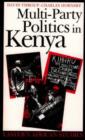 Image for Multi-party politics in Kenya  : the Kenyatta &amp; Moi states &amp; the triumph of the system in the 1992 election