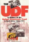 Image for The UDF  : a history of the United Democratic Front in South Africa, 1983-1991