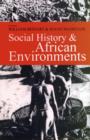 Image for Social History and African Environments