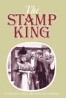 Image for Stanley Gibbons the Stamp King