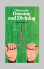 Image for Discovering Dowsing and Divining