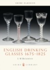 Image for English Drinking Glasses, 1675-1825