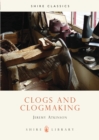 Image for Clogs and Clogmaking