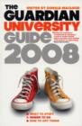Image for The Guardian university guide 2008  : what to study, where to go, how to get there