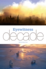 Image for Eyewitness decade