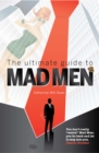 Image for The Ultimate Guide to Mad Men