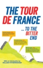 Image for The Tour de France-- to the bitter end