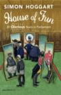 Image for House of fun: 20 glorious years in Parliament
