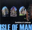 Image for Isle of Man : Foundations of a Landscape