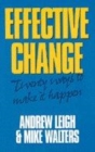 Image for Effective change  : twenty ways to make it happen