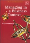 Image for Managing in a business context