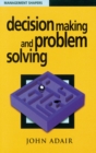 Image for Decision Making and Problem Solving