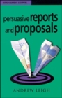 Image for Persuasive reports and proposals