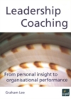 Image for Leadership coaching  : from personal insight to organisational performance