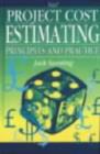 Image for Project cost estimating  : principles and practice