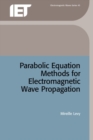 Image for Parabolic equation methods for electromagnetic wave propagation
