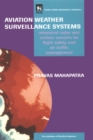 Image for Aviation weather surveillance systems  : advanced radar and surface sensors for flight safety and air traffic management