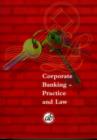 Image for Corporate Banking Practice and Law