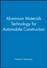 Image for Aluminium Materials Technology for Automobile Construction