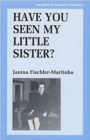 Image for Have You Seen My Little Sister?