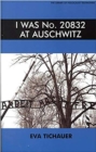 Image for I was no. 20832 at Auschwitz