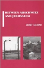 Image for Between Auschwitz and Jerusalem