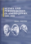 Image for Scenes and Personalities in Anglo-Jewry 1800-2000