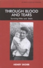 Image for Through Blood and Tears : Surviving Hitler and Stalin