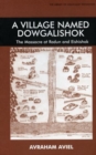 Image for A Village Named Dowgalishok : The Massacre at Radun and Eishishok