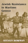 Image for Jewish Resistance in Wartime Greece