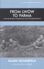 Image for From Lwow to Parma : A Young Woman&#39;s Escape from Nazi-Occupied Poland
