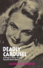 Image for Deadly Carousel : A Singer&#39;s Story of the Second World War